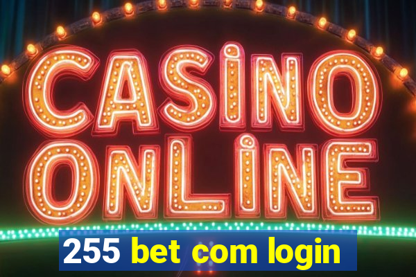 255 bet com login